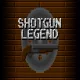 Shotgun Legend