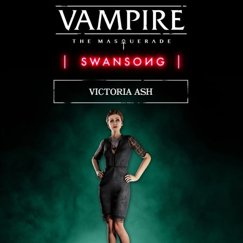 Vampire: The Masquerade - Swansong (Victoria Ash) (DLC)