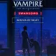 Vampire: The Masquerade - Swansong (Boston By Night) (DLC)