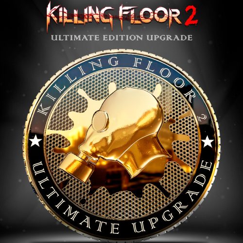 Killing Floor 2: Ultimate Edition Upgrade (DLC)