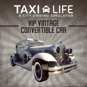   Taxi Life: A City Driving Simulator - VIP Vintage Convertible Car (DLC)