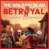 The Walking Dead: Betrayal