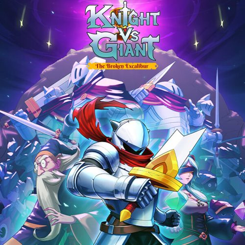 Knight vs Giant: The Broken Excalibur