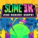 Slime 3K: Rise Against Despot