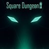 Square Dungeon 2