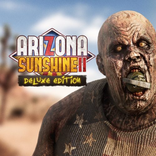 Arizona Sunshine 2: Deluxe Edition [VR]